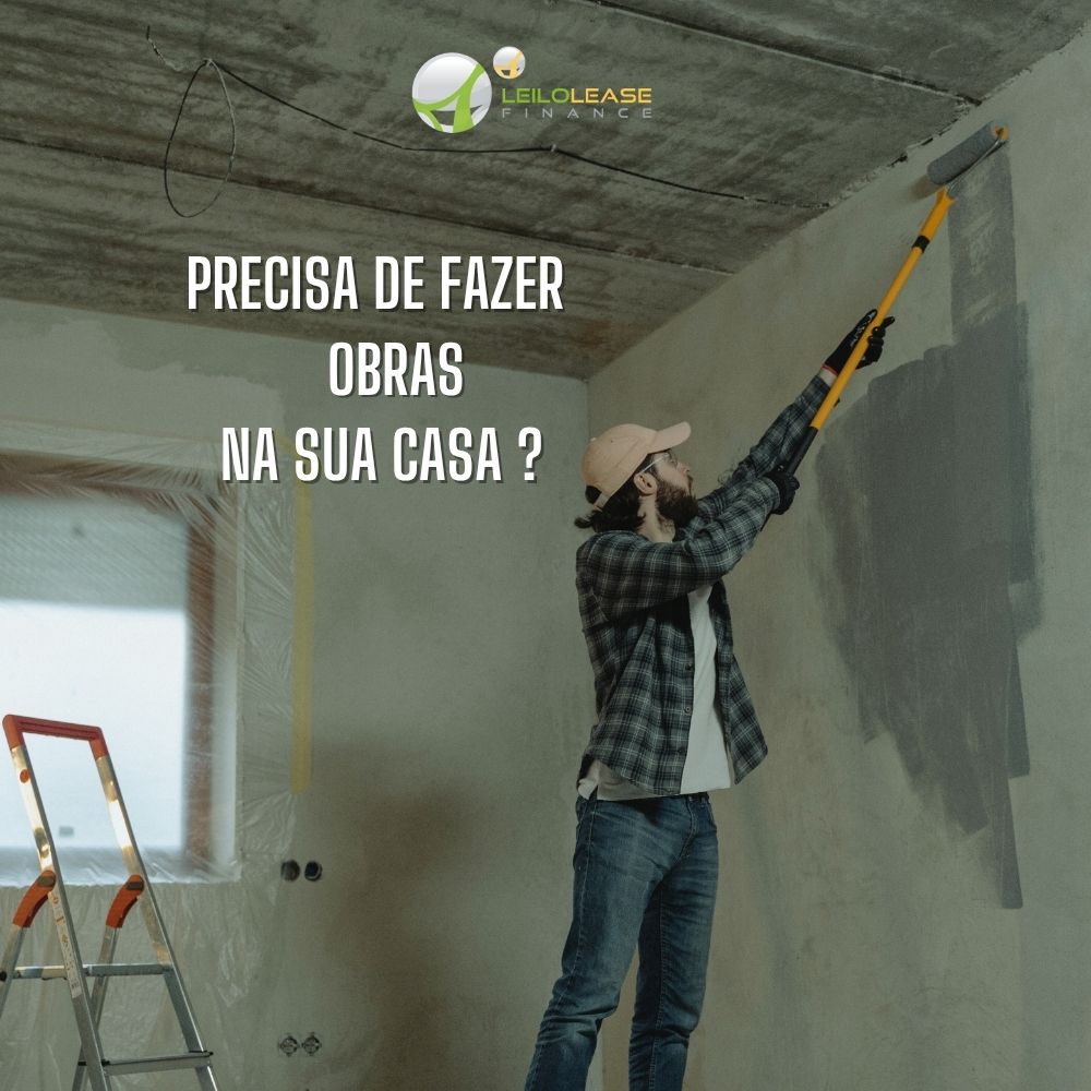 Crédito Obras Leilolease Intermediário de Crédito | Leilolease Finance